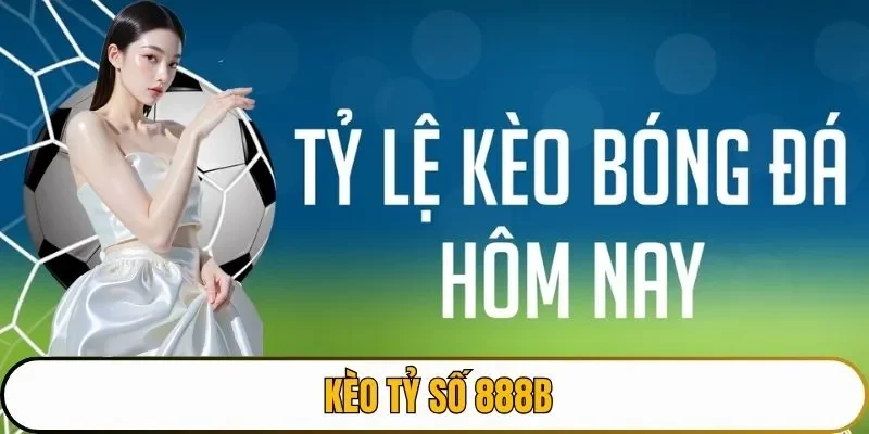 kèo tỷ số